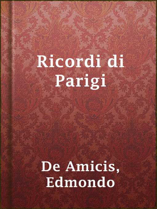 Title details for Ricordi di Parigi by Edmondo De Amicis - Available